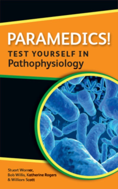 Book cover of: Paramedics! Test yourself in Pathophysiology