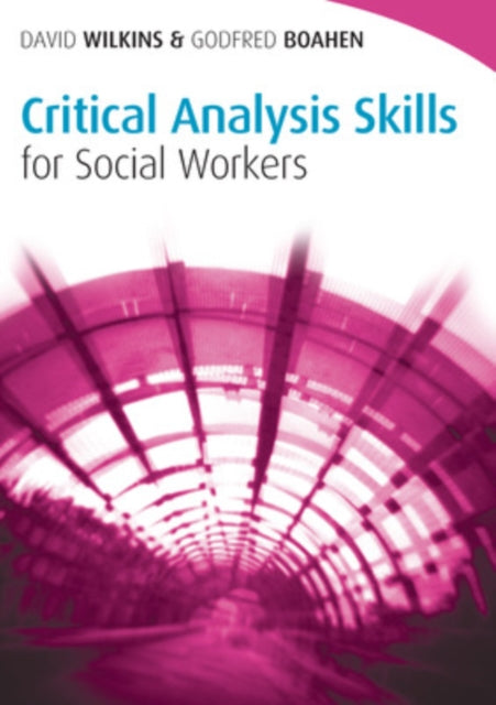 Book cover of: Critical Analysis Skills for Social Workers