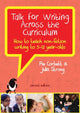 Talk for Writing Across the Curriculum: How to Teach Non-Fiction Writing to 5-12 Year-Olds (Revised Edition) 9780335250172 CORBETT