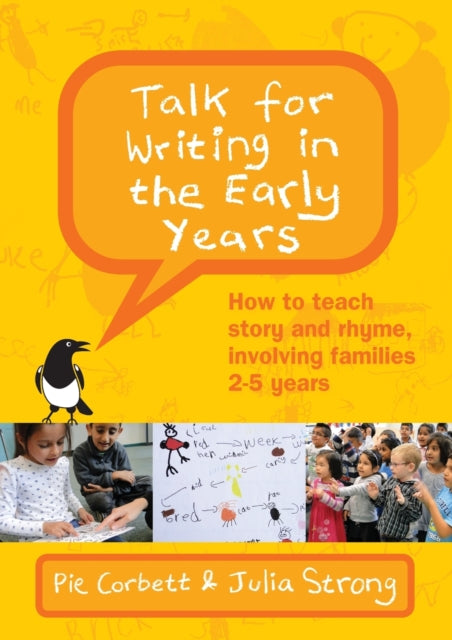 Book cover of: Talk for Writing in the Early Years: How to Teach Story and Rhyme, Involving Families 2-5 (Revised Edition). By: CORBETT