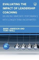 Book cover of: Evaluating the Impact of Leadership Coaching: Balancing Immediate Performance with Longer Term Uncertainties. By: JAMIESON