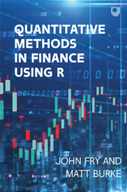 Book cover of: Quantitative Methods in Finance using R. By: John Fry