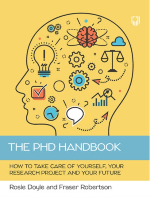 Book cover of: PhD Handbook: How to Take Care of Yourself, Your Research Project and Your Future. By: ROBERTSON