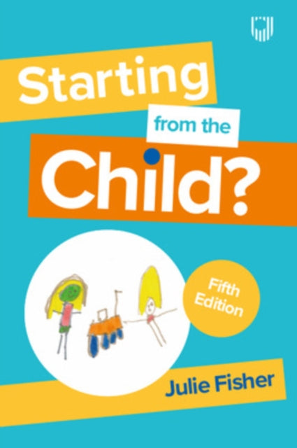 Book cover of: Starting from the Child? Teaching and Learning in the Foundation Stage, 5/e. By: FISHER