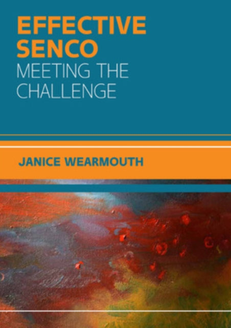 Book cover of: Effective SENCO: Meeting the Challenge. By: Janice Wearmouth
