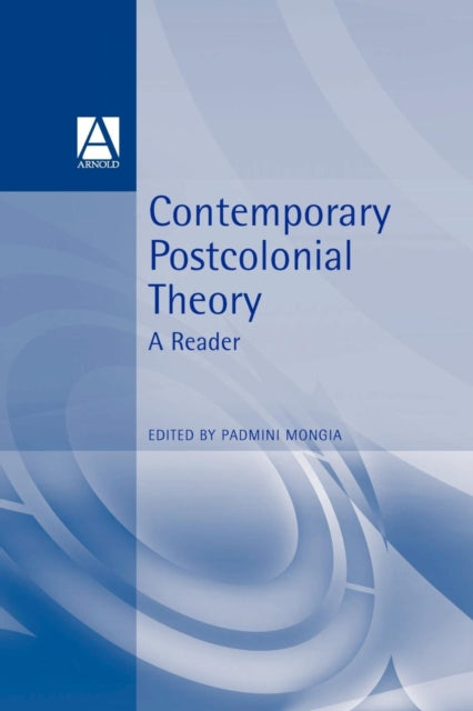 Book cover of: Contemporary Postcolonial Theory. By: Padmini Mongia
