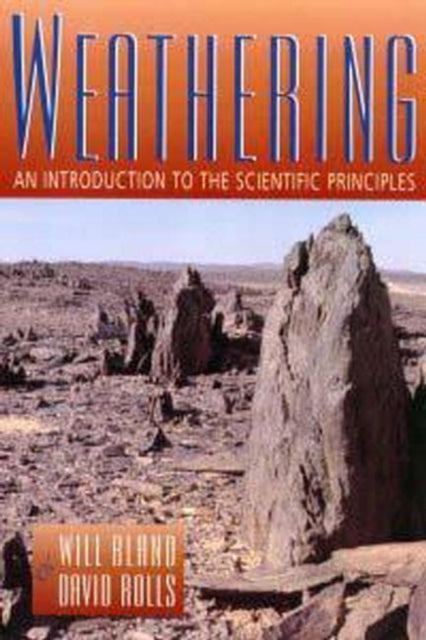 Book cover of: Weathering: An Introduction to the Scientific Principles