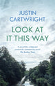 Book cover of: Look At It This Way. By: Justin Cartwright
