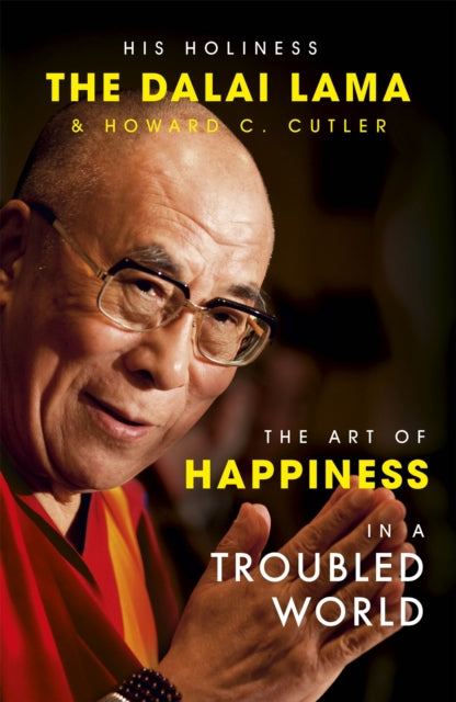 Book cover of: Art of Happiness in a Troubled World