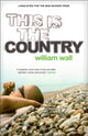 Book cover of: This is the Country. By: William Wall