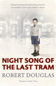 Book cover of: Night Song of the Last Tram - A Glasgow Childhood