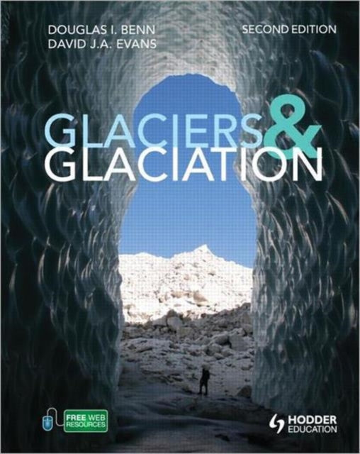 Book cover of: Glaciers and Glaciation, 2nd edition