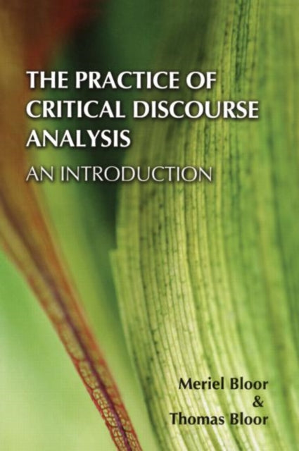 Book cover of: Practice of Critical Discourse Analysis: an Introduction. By: Meriel Bloor