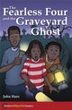 Book cover of: Hodder African Readers:The Fearless Four and the Graveyard Ghost. By: John Hare
