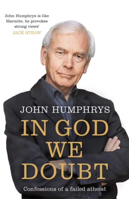 Book cover of: In God We Doubt. By: John Humphrys