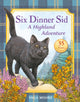 Six Dinner Sid: A Highland Adventure 9780340988954 Inga Moore
