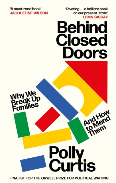 Book cover of: Behind Closed Doors: SHORTLISTED FOR THE ORWELL PRIZE FOR POLITICAL WRITING. By: Polly Curtis