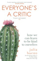 Book cover of: Everyone's a Critic. By: Julia Bueno