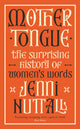 Book cover of: Mother Tongue. By: Jenni Nuttall