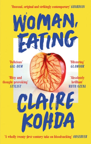 Woman, Eating, 'Absolutely brilliant - Kohda takes the vampire trope and makes it her own' Ruth Ozeki