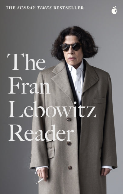 Fran Lebowitz Reader, The Sunday Times Bestseller 9780349015903 Fran Lebowitz