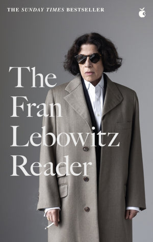 Fran Lebowitz Reader, The Sunday Times Bestseller