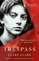 Book cover of: Trespass. By: Clare Clark