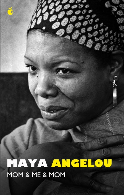 Book cover of: Mom and Me and Mom. By: Maya Angelou