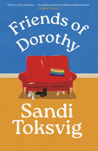 Friends of Dorothy, The funny and brilliant new novel from the star of QI - an instant Sunday Times bestseller 9780349019017 Sandi Toksvig