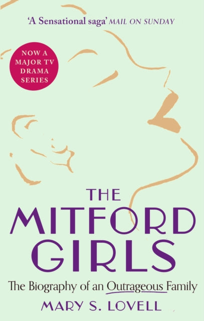 Mitford Girls, The Biography of an Outrageous Family 9780349115054 Mary S. Lovell