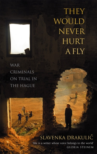 Book cover of: They Would Never Hurt A Fly