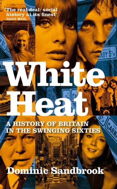 Book cover of: White Heat. By: Dominic Sandbrook