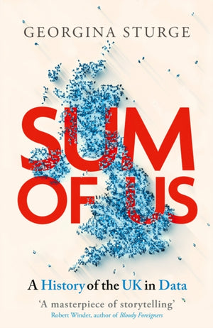Sum of Us, A History of the UK in Data