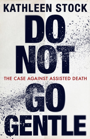Do Not Go Gentle