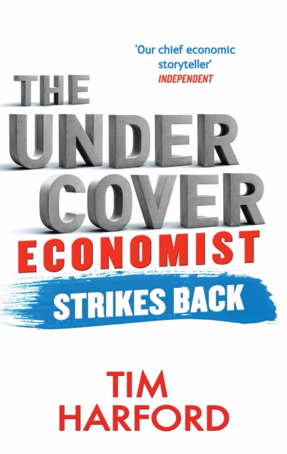 Book cover of: Undercover Economist Strikes Back