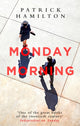 Book cover of: Monday Morning. By: Patrick Hamilton - undifferentiated