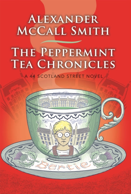 Book cover of: Peppermint Tea Chronicles. By: Alexander McCall Smith