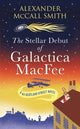 Book cover of: Stellar Debut of Galactica MacFee. By: Alexander McCall Smith