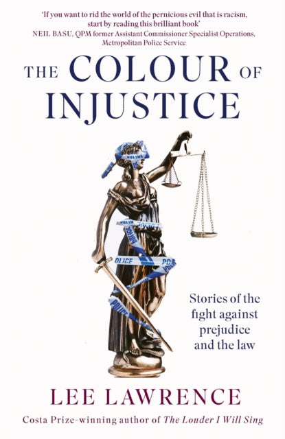 Colour of Injustice 9780349146706 Lee Lawrence
