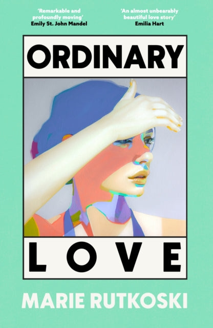 Book cover of: Ordinary Love. By: Marie Rutkoski
