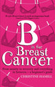 Book cover of: B is for Breast Cancer. By: Christine Hamill