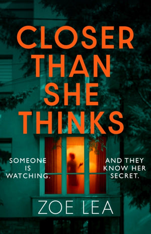 Closer Than She Thinks, A gripping psychological thriller with a heart-stopping twist