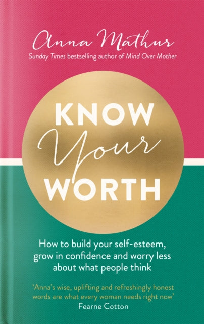 Book cover of: Know Your Worth. By: Anna Mathur