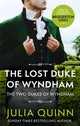 Lost Duke Of Wyndham, by the bestselling author of Bridgerton 9780349430539 Julia Quinn
