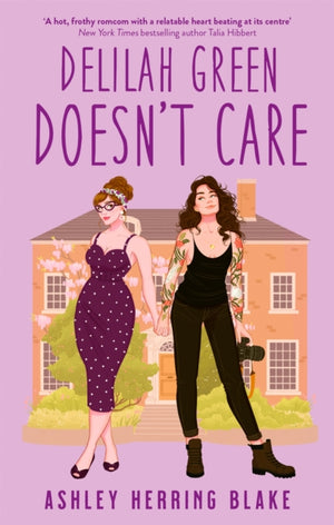 Delilah Green Doesn't Care, A swoon-worthy, laugh-out-loud queer romcom