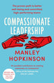 Book cover of: Compassionate Leadership. By: Manley Hopkinson