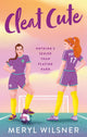 Cleat Cute 9780349434094 Meryl Wilsner