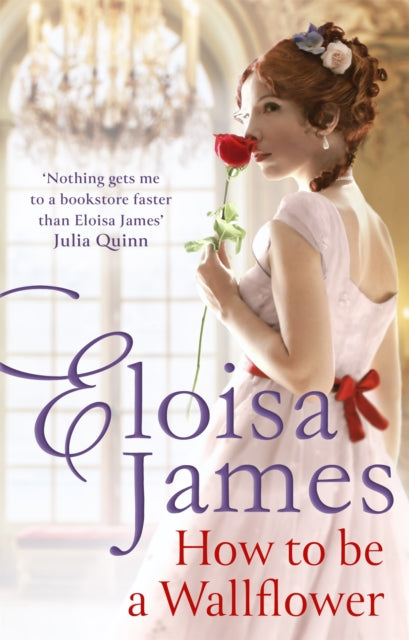 Book cover of: How to Be a Wallflower. By: Eloisa James