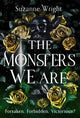 Book cover of: Monsters We Are. By: Suzanne Wright