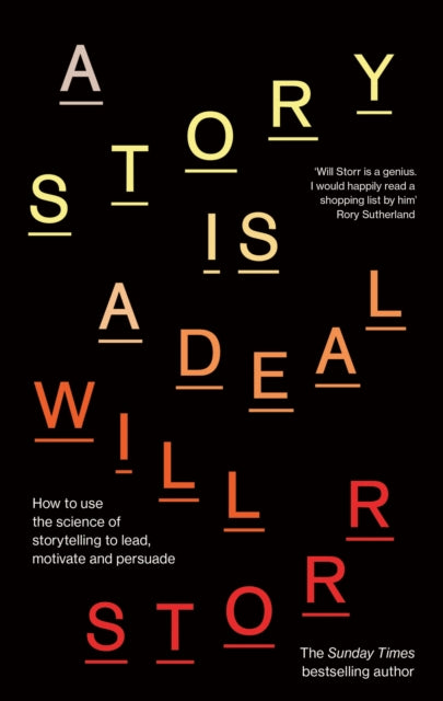 Story is a Deal, How to use the science of storytelling to lead, motivate and persuade